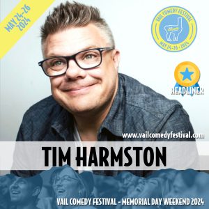 Tim Harmston is a Vail Comedy Festival headliner