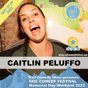 Caitlin Peluffo is headlining Vail Comedy Festival May 26-28, 2023