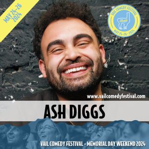 Ash Diggs will be at the 2024 Vail Comedy Festival